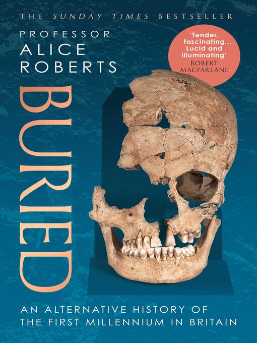 Title details for Buried by Alice Roberts - Available
